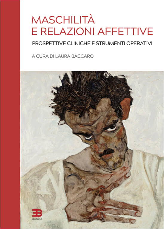 Maschilità e relazioni affettive: prospettive cliniche e strumenti operativi