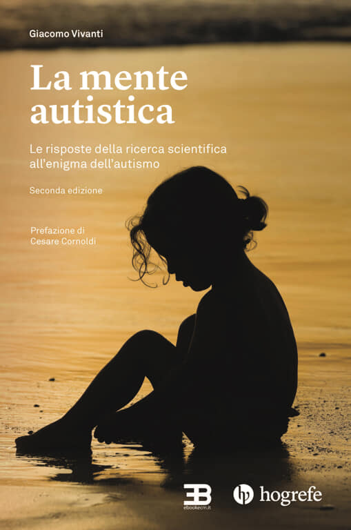 La Mente Autistica  Le risposte della ricerca scientifica all'enigma dell'autismo