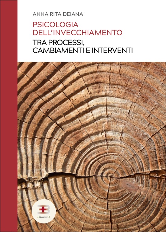 Psicologia dell'Invecchiamento: tra processi, cambiamenti e interventi