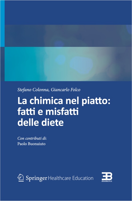 La Chimica nel Piatto: fatti e misfatti delle diete
