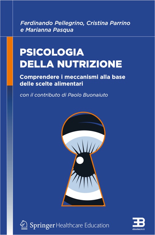 Psicologia della Nutrizione: comprendere i meccanismi alla base delle scelte alimentari