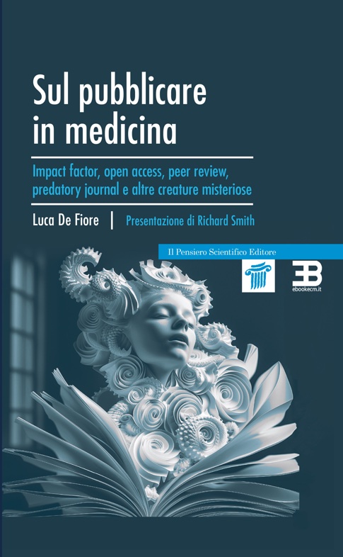 Sul Pubblicare In Medicina: Impact Factor, Open Access, Peer Review, Predatory Journal e altre creature misteriose