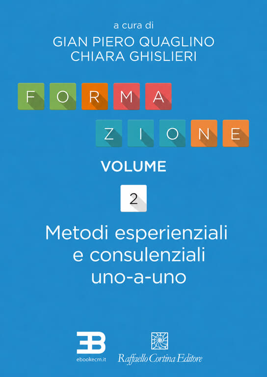 FORMAZIONE VOLUME 2: Metodi esperienziali e consulenziali uno-a-uno