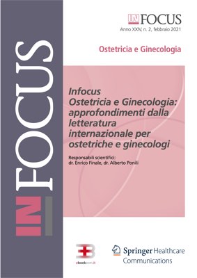 In Focus - Ostetricia e Ginecologia: Approfondimenti dalla Letteratura Internazionale per Ostetriche e Ginecologi