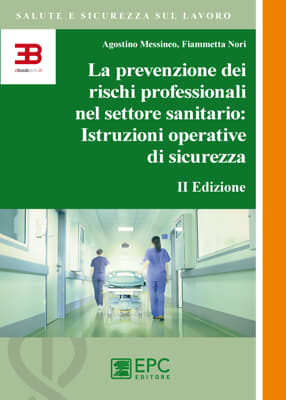 La prevenzione dei rischi professionali nel settore sanitario: Istruzioni operative di sicurezza