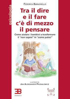 Tra il Dire e il Fare c'&egrave; di Mezzo il Pensare: come aiutare i bambini a trasformare il "non saprei" in "come potrei"