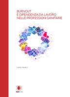Burnout e Dipendenza da Lavoro nelle Professioni Sanitarie