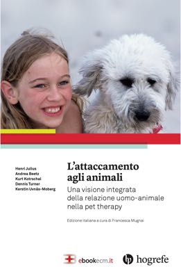 L'Attaccamento agli Animali: una visione integrata della relazione uomo-animale nella Pet Therapy