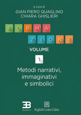 FORMAZIONE VOLUME 1: Metodi narrativi, immaginativi e simbolici